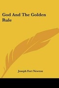 Bild: God And The Golden Rule - Kessinger Publishing