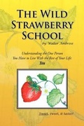 Cover: The Wild Strawberry School - Xlibris