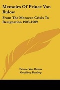 Cover: Memoirs Of Prince Von Bulow - Kessinger Publishing