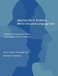 Cover: Approaches to Studying World-Situated Language Use - Bradford Books