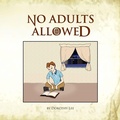 Cover: No Adults Allowed - Xlibris