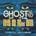 Cover: Ghosts of the Nile - Simon & Schuster Books for Young Readers
