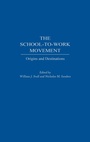 Cover: The School-to-Work Movement - Praeger Publishers Inc