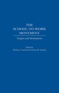 Cover: The School-to-Work Movement - Praeger Publishers Inc
