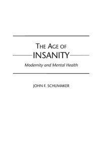 Enlarge image Cover: The Age of Insanity - Praeger Publishers Inc