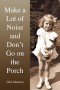 Cover: Make a Lot of Noise and Don't Go on the Porch - Xlibris