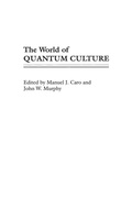 Cover: The World of Quantum Culture - Praeger Publishers Inc