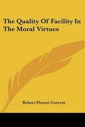 Bild: The Quality Of Facility In The Moral Virtues - Kessinger Publishing