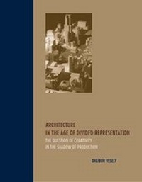 Enlarge image Cover: Architecture in the Age of Divided Representation - MIT Press