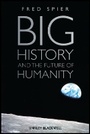 Cover: Big History and the Future of Humanity - Wiley
