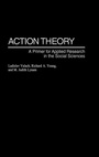 Cover: Action Theory - Praeger Publishers Inc