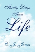 Cover: Thirty Days Then Life - Xlibris