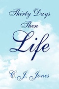 Cover: Thirty Days Then Life - Xlibris