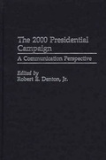 Cover: The 2000 Presidential Campaign - Praeger Publishers Inc