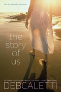 Cover: The Story of Us - Simon Pulse;Atheneum Books for Young Readers
