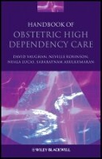 Enlarge image Cover: Handbook of Obstetric High Dependency Care - Wiley-Blackwell