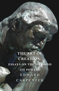 Abbildung von: The Art Of Creation; Essays On The Self And Its Powers - Read Books