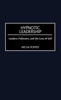 Cover: Hypnotic Leadership - Praeger Publishers Inc