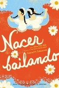 Cover: Nacer Bailando (Dancing Home) - Atheneum Books for Young Readers