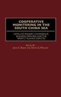 Cover: Cooperative Monitoring in the South China Sea - Praeger Publishers Inc