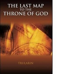 Enlarge image Cover: The Last Map to the Throne of God - iUniverse