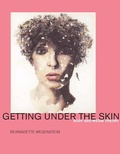 Cover: Getting Under the Skin - MIT Press