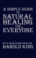 Cover: A Simple Guide to Natural Healing for Everyone - Authorhouse UK