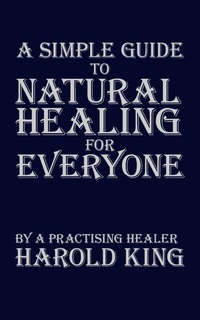 Enlarge image Cover: A Simple Guide to Natural Healing for Everyone - Authorhouse UK
