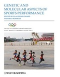 Cover: The Encyclopaedia of Sports Medicine, An IOC Medical Commission Publication, Volume XVIII, Genetic and Molecular Aspects of Sports Performance - Wiley-Blackwell