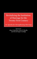 Bild: Revitalizing the Institution of Marriage for the Twenty-First Century - Praeger Publishers Inc