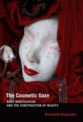 Cover: The Cosmetic Gaze - MIT Press