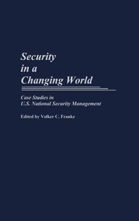 Enlarge image Cover: Security in a Changing World - Praeger Publishers Inc