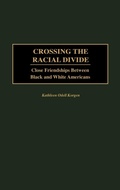 Cover: Crossing the Racial Divide - Praeger Publishers Inc