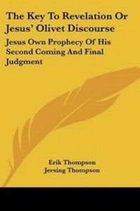 Abbildung von: The Key To Revelation Or Jesus' Olivet Discourse - Kessinger Publishing