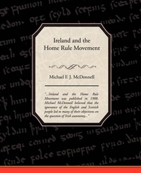 Abbildung von: Ireland and the Home Rule Movement - Book Jungle
