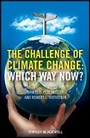 Cover: The Challenges of Climate Change - Where Do We Go From Here? - Wiley-Blackwell