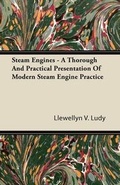 Cover: Steam Engines - A Thorough And Practical Presentation Of Modern Steam Engine Practice - Read Books