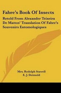 Enlarge image Cover: Fabre's Book Of Insects - Kessinger Publishing