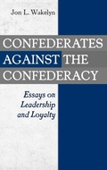 Cover: Confederates against the Confederacy - Praeger Publishers Inc