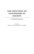 Cover: The Function of Newspapers in Society - Praeger Publishers Inc