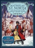 Cover: Nicholas St. North and the Battle of the Nightmare King: Volume 1 - Atheneum Books for Young Readers