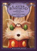 Cover: E. Aster Bunnymund and the Warrior Eggs at the Earth's Core!: Volume 2 - Atheneum
