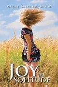 Cover: Joy in Solitude - Xlibris Corporation