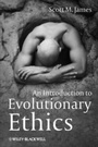 Cover: An Introduction to Evolutionary Ethics - Wiley-Blackwell