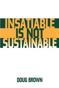 Cover: Insatiable Is Not Sustainable - Praeger Publishers Inc