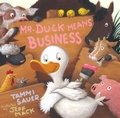 Cover: Mr. Duck Means Business - Paula Wiseman Books