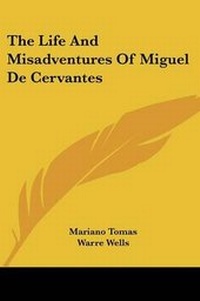 Abbildung von: The Life And Misadventures Of Miguel De Cervantes - Kessinger Publishing