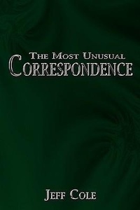 Enlarge image Cover: The Most Unusual Correspondence - Authorhouse