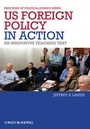 Cover: US Foreign Policy in Action - Wiley