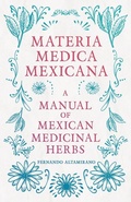Bild: Materia Medica Mexicana - A Manual Of Mexican Medicinal Herbs - Read Books